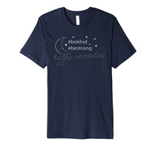Load image into Gallery viewer, Sweet Moon - #BeKind, #BeStrong - Ramadan Premium T-Shirt